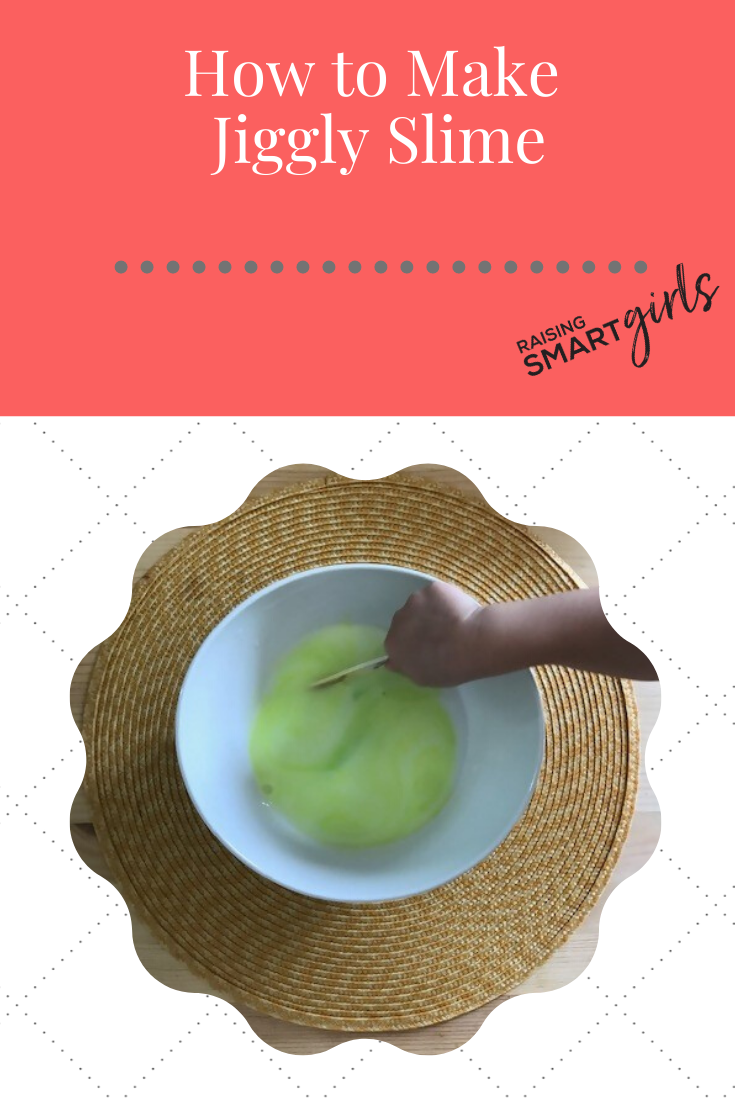 How to Make Jiggly Slime Raising Smart Girls